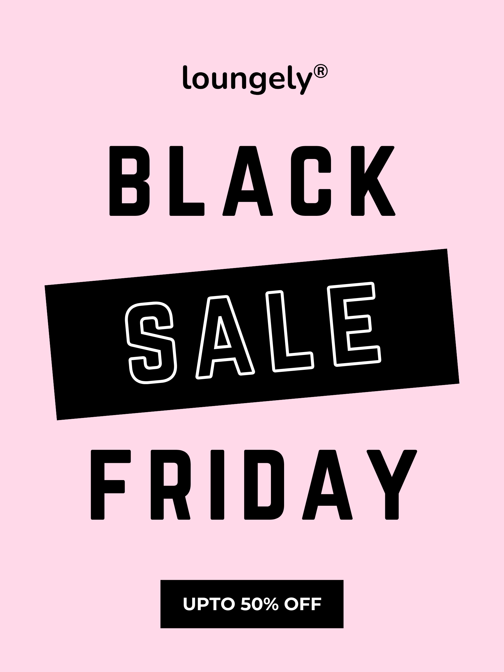 Loungely Black Friday Sale